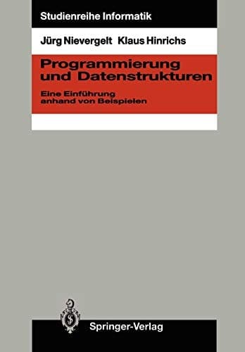 Programmierung und Datenstrukturen Eine Einführung anhand von Beispielen