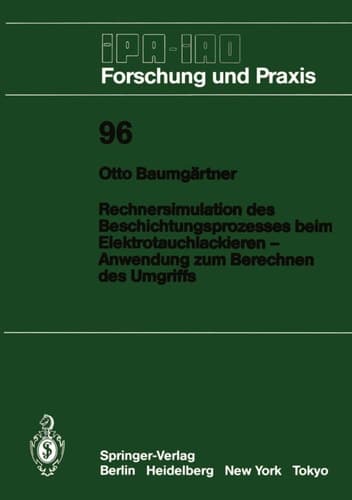 Rechnersimulation des Beschichtungsprozesses beim — Elektrotauchlackieren Anwendung zum Berechnen des Umgriffs Anwendung zum Berechnen des Umgriffs