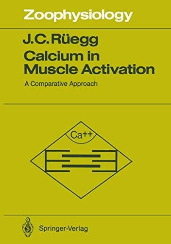 Calcium in Muscle Activation: A Comparative Approach (Zoophysiology)
