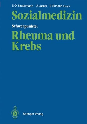 Sozialmedizin Schwerpunkte: Rheuma und Krebs Wissenschaftliche Jahrestagung 1985 der Deutschen Gesellschaft für Sozialmedizin, 25.–27. September 1985 in Hamburg/Bad Bramstedt