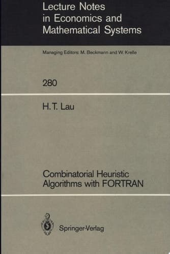 Combinatorial Heuristic Algorithms with FORTRAN