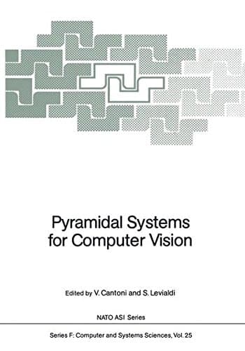 Pyramidal Systems for Computer Vision (Nato ASI Subseries F:)