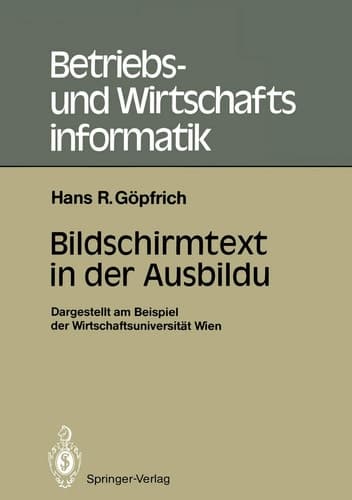 Bildschirmtext in der Ausbildung Dargestellt am Beispiel der Wirtschaftsuniversität Wien