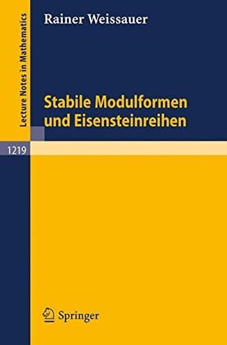 Stabile Modulformen und Eisensteinreihen (Lecture Notes in Mathematics, 1219) (German Edition)