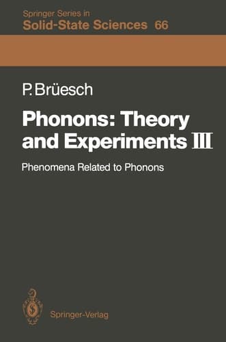 Phonons: Theory and Experiments III Phenomena Related to Phonons