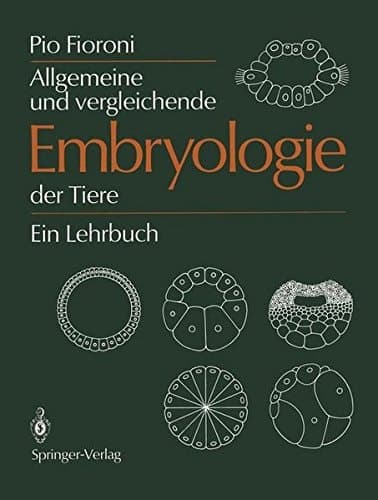 Allgemeine und vergleichende Embryologie der Tiere: Ein Lehrbuch (German Edition)
