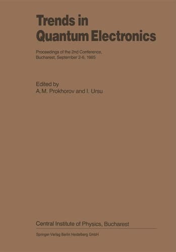 Trends in Quantum Electronics Proceedings of the 2nd Conference, Bucharest, September 2–6, 1985