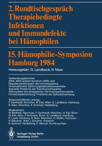 2. Rundtischgespräch Therapiebedingte Infektionen und Immundefekte bei Hämophilen: 15. Hämophilie-Symposion Hamburg 1984 (German and English Edition)