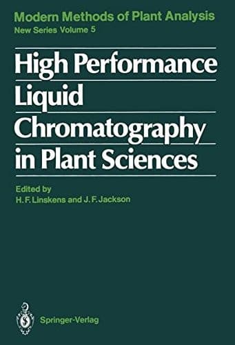 High Performance Liquid Chromatography in Plant Sciences (Molecular Methods of Plant Analysis)