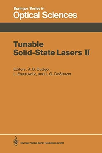 Tunable Solid-State Lasers II Proceedings of the OSA Topical Meeting, Rippling River Resort, Zigzag, Oregon, June 4–6, 1986
