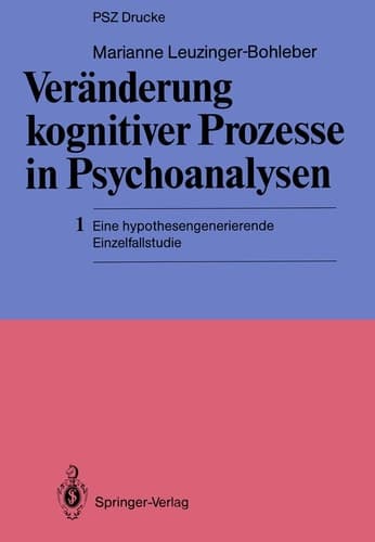Veränderung kognitiver Prozesse in Psychoanalysen 1 Eine hypothesengenerierende Einzelfallstudie