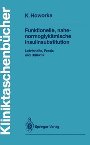Funktionelle, Nahe-Normoglykämische Insulinsubstitution Lehrinhalte, Praxis und Didaktik