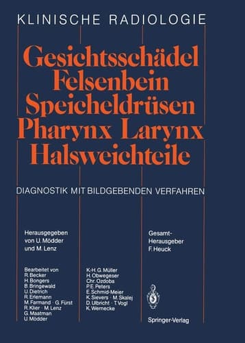 Gesichtsschädel Felsenbein · Speicheldrüsen · Pharynx · Larynx Halsweichteile Diagnostik mit bildgebenden Verfahren
