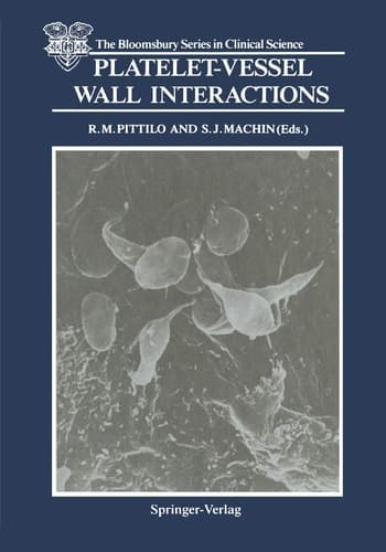 Platelet-Vessel Wall Interactions (The Bloomsbury Series in Clinical Science)