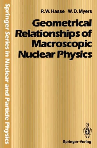 Geometrical Relationships of Macroscopic Nuclear Physics (Springer Series in Nuclear and Particle Physics)