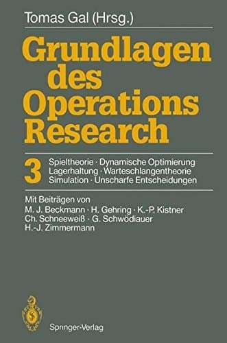 Grundlagen des Operations Research Spiltheorie, Dynamische Optimierung, Lagerhaltung, Warteschlangentheorie, Simulation, Unscharfe Entscheidungen. Del 3