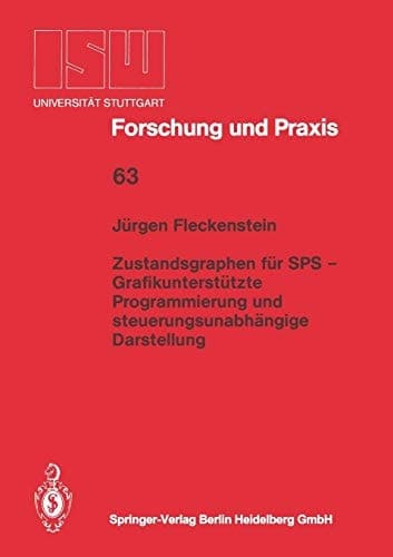 Zustandsgraphen für SPS — Grafikunterstützte Programmierung und steuerungsunabhängige Darstellung