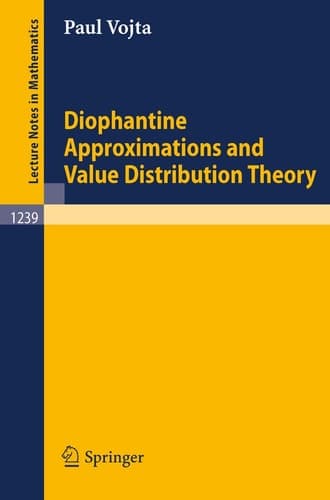Diophantine Approximations and Value Distribution Theory (Lecture Notes in Mathematics, 1239)