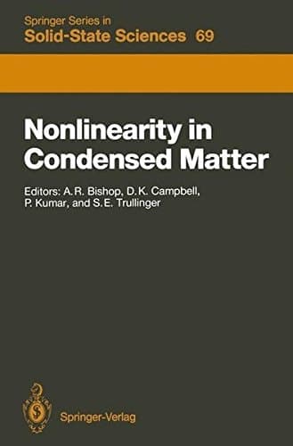 Nonlinearity in Condensed Matter Proceedings of the Sixth Annual Conference, Center for Nonlinear Studies, Los Alamos, New Mexico, 5–9 May, 1986