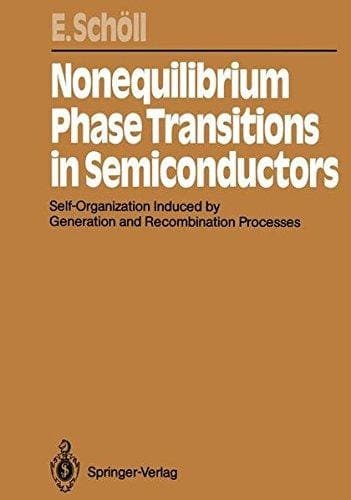 Nonequilibrium Phase Transitions in Semiconductors: Self-Organization Induced by Generation and Recombination Processes (Springer Series in Synergetics)