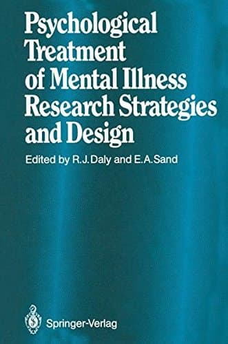 Psychological Treatment of Mental Illness Research Strategies and Design