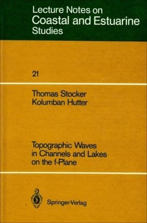 Topographic Waves in Channels and Lakes on the f-Plane (Coastal and Estuarine Studies, 21)