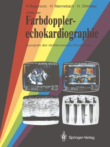 Atlas der Farbdopplerechokardiographie Synopsis der nichtinvasiven Kardiologie