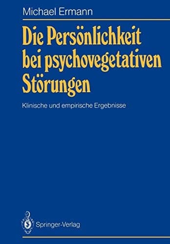 Die Persönlichkeit bei psychovegetativen Störungen Klinische und empirische Ergebnisse