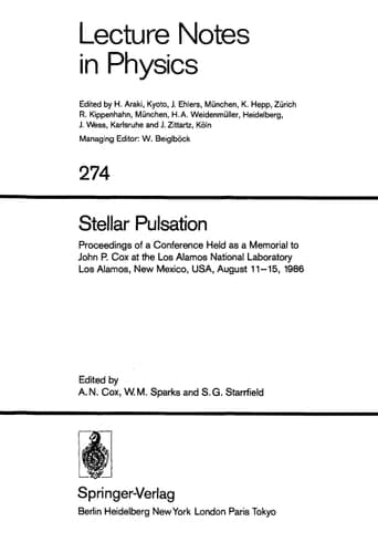 Stellar Pulsation - A Memorial to John P. Cox: Proceedings of a Conference Held as a Memorial to John P.Cox at the Los Alamos National Laboratory, Los ... August 11-15, 1986 (Lecture Notes in Physics)