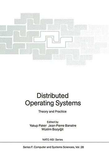 Distributed Operating Systems: Theory and Practice (Nato ASI Subseries F:)