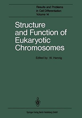 Structure and Function of Eukaryotic Chromosomes (Results and Problems in Cell Differentiation)