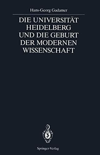 Die Universität Heidelberg und die Geburt der modernen Wissenschaft (German Edition)
