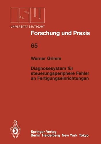 Diagnosesystem für steuerungsperiphere Fehler an Fertigungseinrichtungen