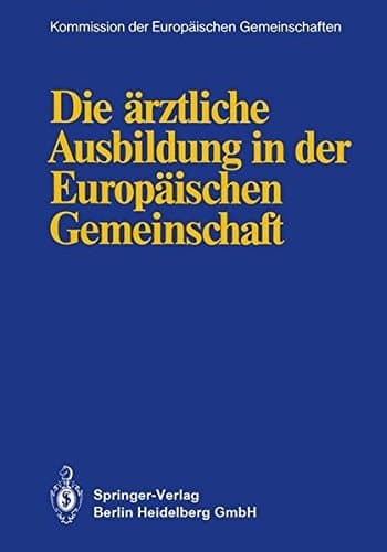 Die ärztliche Ausbildung in der Europäischen Gemeinschaft