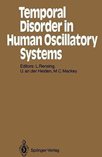 Temporal Disorder in Human Oscillatory Systems Proceedings of an International Symposium University of Bremen, 8–13 September 1986