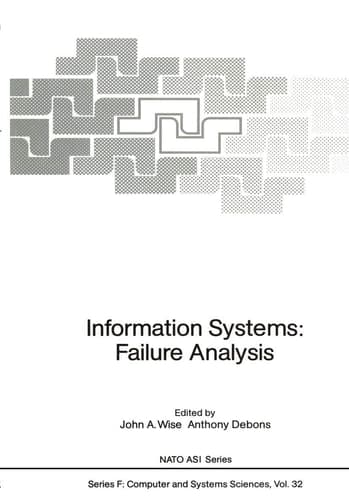 Information Systems: Failure Analysis (Nato ASI Subseries F:)