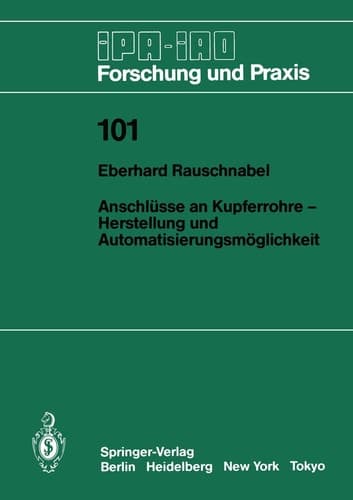 Anschlüsse an Kupferrohre — Herstellung und Automatisierungsmöglichkeit Herstellung und Automatisierungsmöglichkeit
