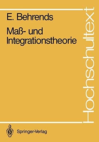 Maß- und Integrationstheorie (Hochschultext) (German Edition)