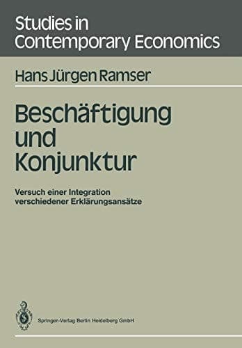 Beschäftigung und Konjunktur Versuch einer Integration verschiedener Erklärungsansätze