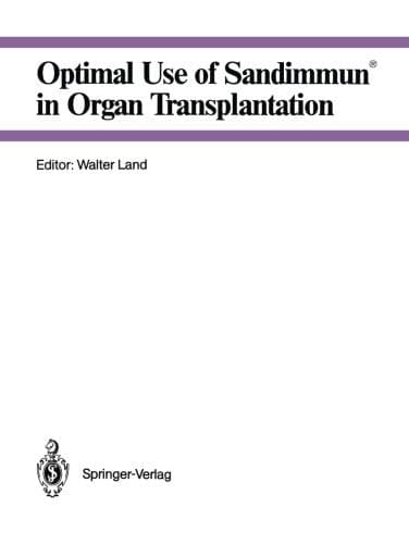 Optimal Use of Sandimmun in Organ Transplantation