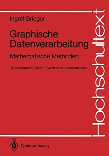 Graphische Datenverarbeitung math. Methoden ; rechnerunterstütztes Entwerfen mit Geometriezellen