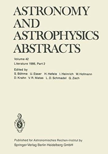 Astronomy and Astrophysics Abstracts Volume 42 Literature 1986, Part 2