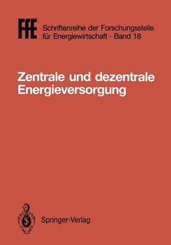 Zentrale und dezentrale Energieversorgung VDE/VDI/GFPE-Tagung in Schliersee am 7./8. Mai 1987