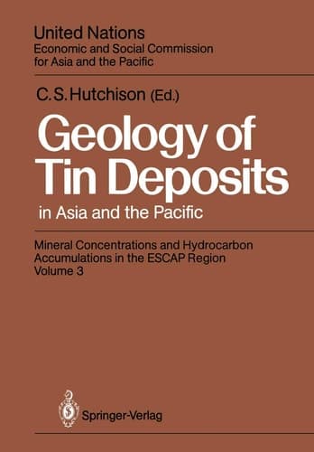 Geology of Tin Deposits in Asia and the Pacific: Selected Papers from the International Symposium on the Geology of Tin Deposits held in Nanning, ... of Geology, People’s Republic of China