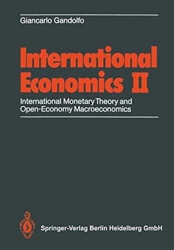 International Economics II International Monetary Theory and Open-Economy Macroeconomics