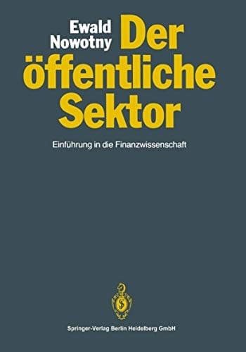 Der öffentliche Sektor Einführung in die Finanzwissenschaft