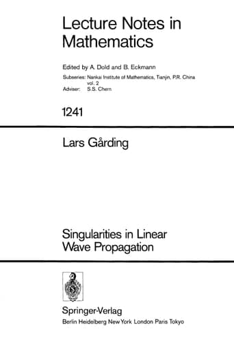 Singularities in Linear Wave Propagation (Lecture Notes in Mathematics, 1241)
