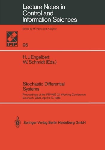 Stochastic Differential Systems Proceedings of the IFIP-WG 7/1 Working Conference Eisenach, GDR, April 6–13, 1986