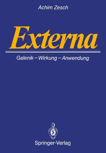 Externa Galenik · Wirkungen · Anwendungen