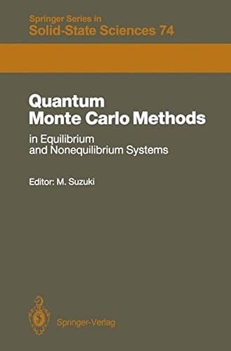 Quantum Monte Carlo Methods in Equilibrium and Nonequilibrium Systems Proceedings of the Ninth Taniguchi International Symposium, Susono, Japan, November 14–18, 1986